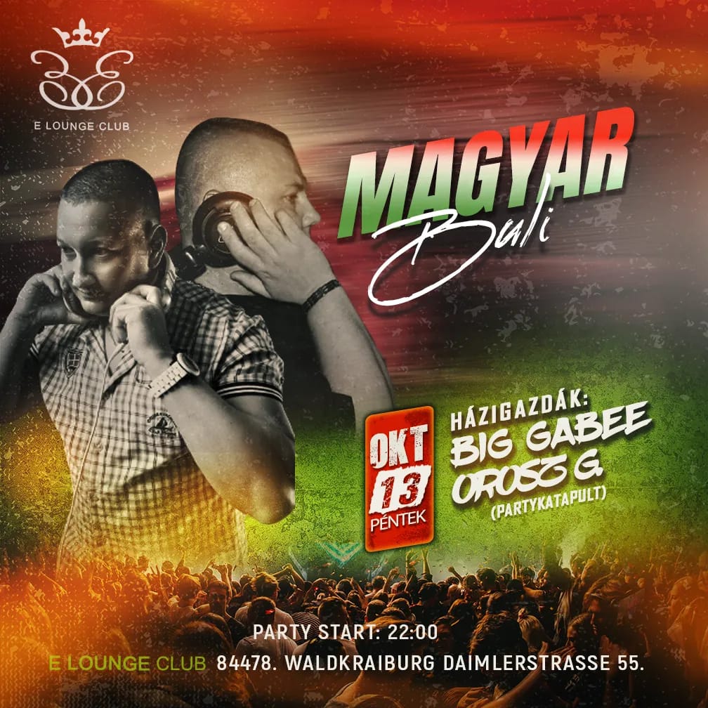 Waldkraiburgi Magyar Buli / Big Gabee & Dj OroszG.  PartyKatapult 